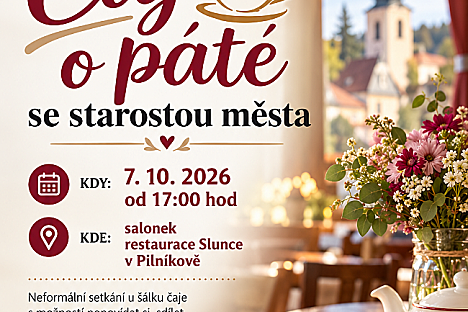 ČAJ O PÁTÉ SE STAROSTOU PILNÍKOVA